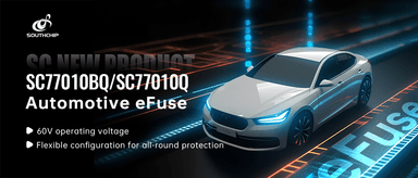 Southchip unveiled its automotive eFuse SC77010BQ